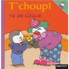 T choupi va au cirque Cartonne de thierry courtin auteur et dessins.jpg